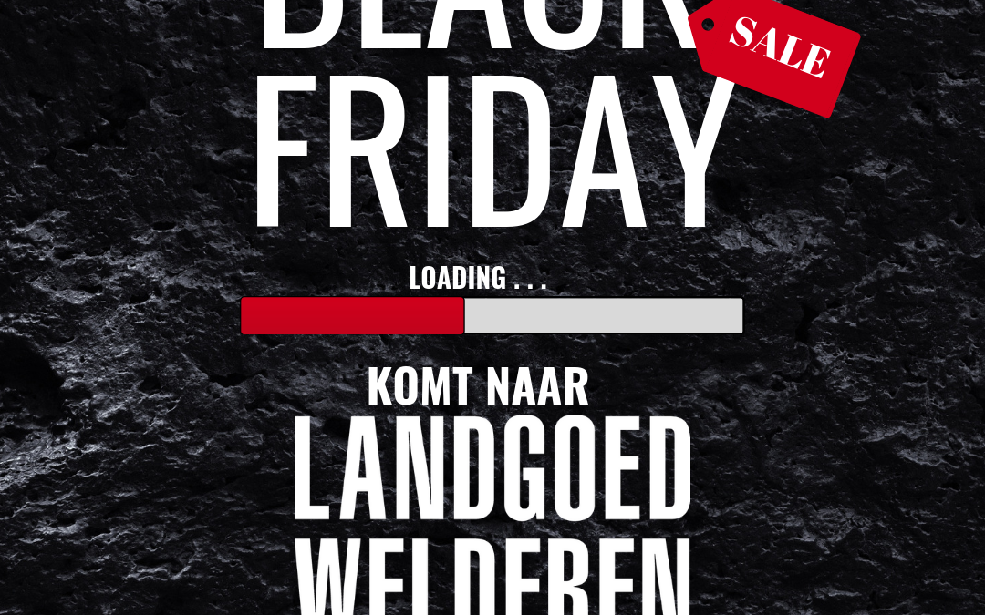 Black Friday komt naar Landgoed Welderen